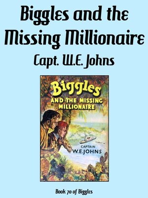 cover image of Biggles and the Missing Millionaire